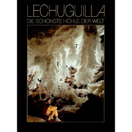 Lechuguilla - Die schönste Höhle der Welt